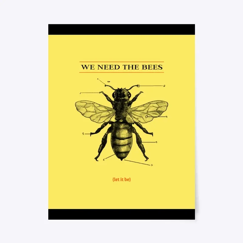 WE NEED THE BEES 